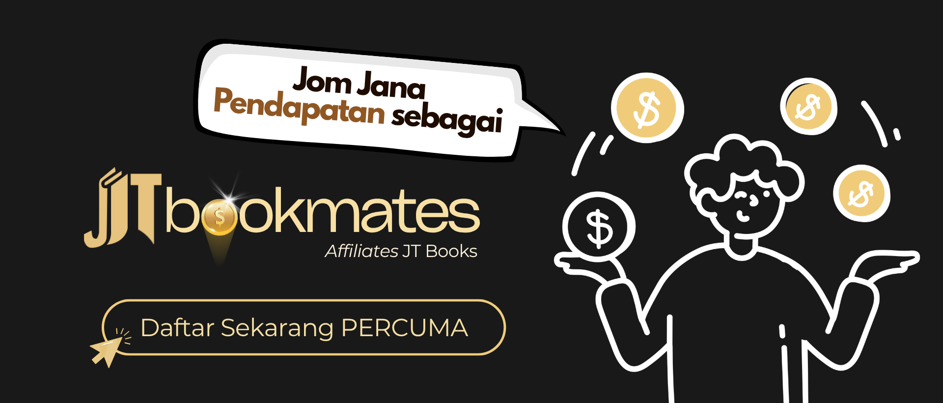 Ingin buat duit sampingan? Jom sertai JTbookmates secara PERCUMA dan share link produk dari website ini.