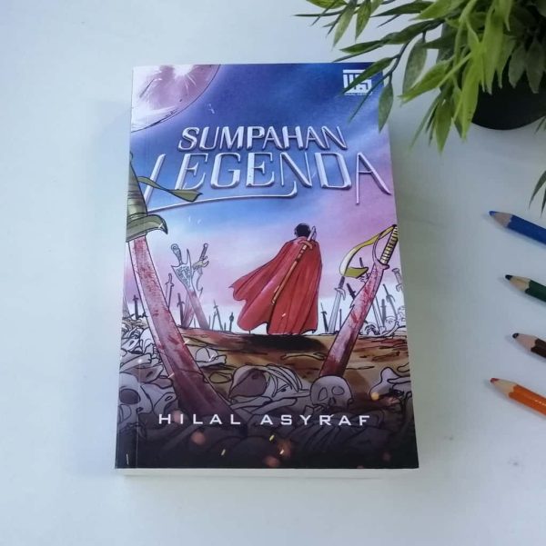 SUMPAHAN LEGENDA- HILAL ASYRAF
