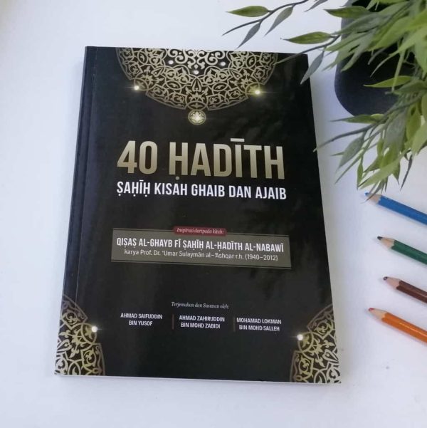 40 HADIS GHAIB DAN AJAIB- ZAHIRUDDIN ZABIDI