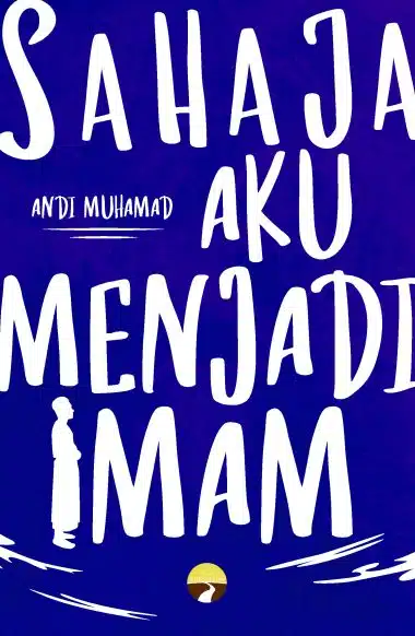 Sahaja Aku Menjadi Imam - Andi Muhamad