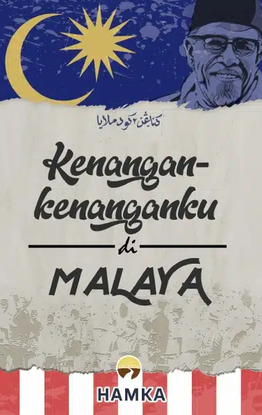 Kenang-kenanganku di Malaya - HAMKA