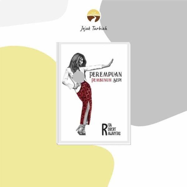 PEREMPUAN PEMBUNUH SEPI- RITA ROBERT