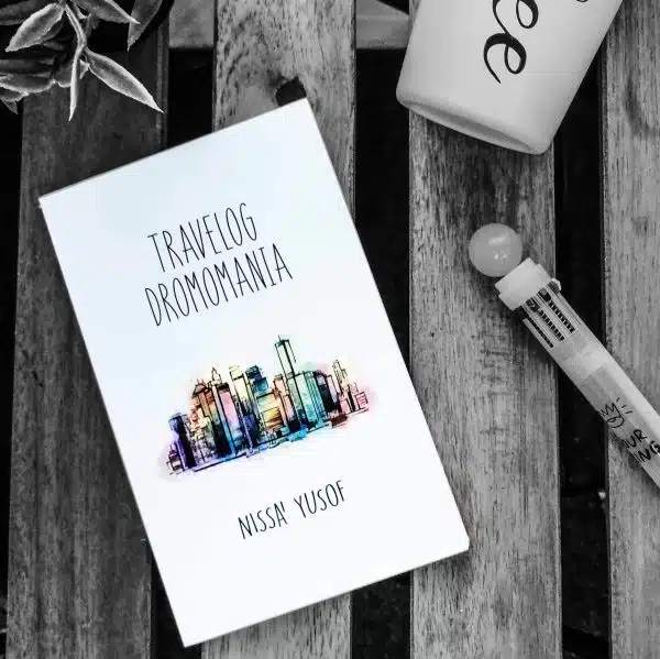 TRAVELOG DROMOMANIA- NISA' YUSOF