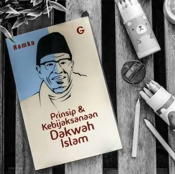 Prinsip dan Kebijaksanaan Dakwah Islam - HAMKA