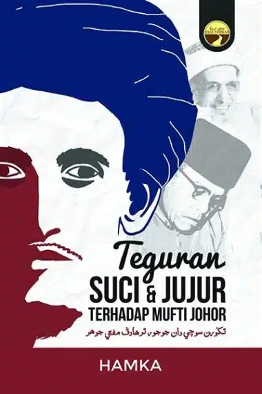 Teguran Suci dan Jujur Terhadap Mufti Johor - Buya Hamka
