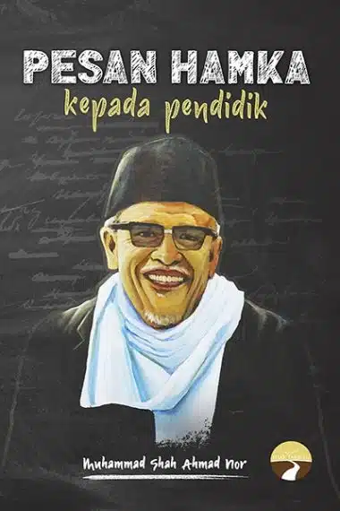 Pesan HAMKA kepada Pendidik - Muhammad Shah Ahmad Nor