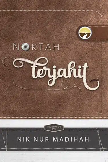 Noktah Terjahit (Edisi 2021) - Nik Nur Madihah