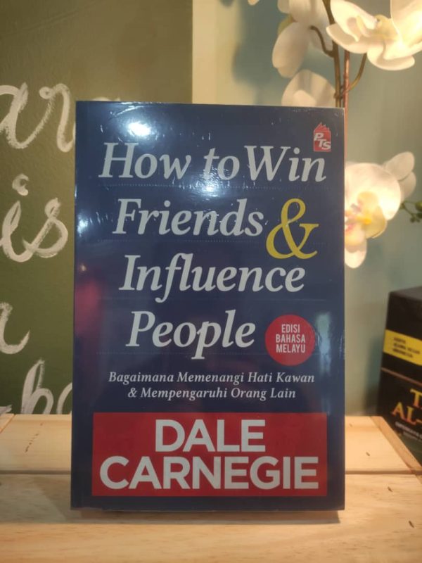 HOW TO WIN FRIENDS & INFLUENCE PEOPLE - DALE CARNEGIE