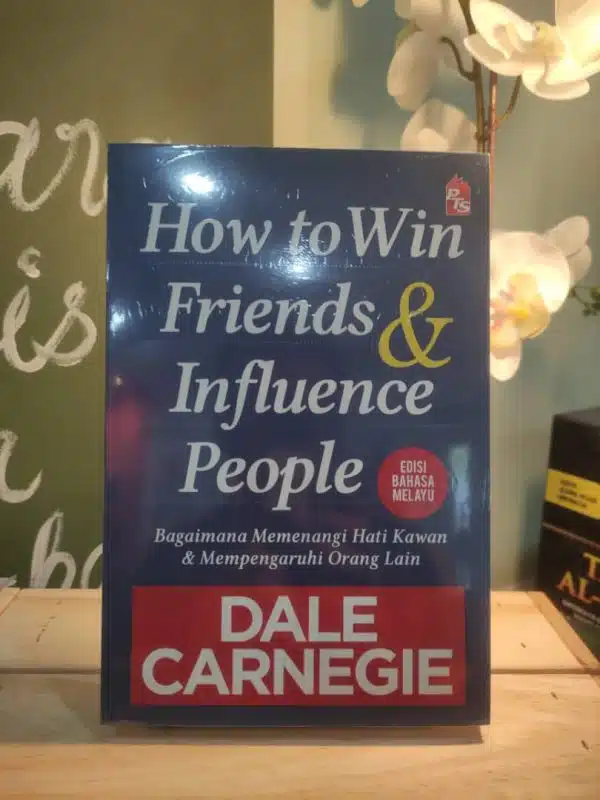 HOW TO WIN FRIENDS & INFLUENCE PEOPLE - DALE CARNEGIE