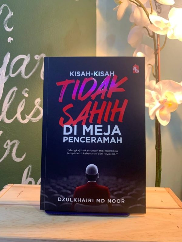 KISAH-KISAH TIDAK SAHIH DI MEJA PENCERAMAH