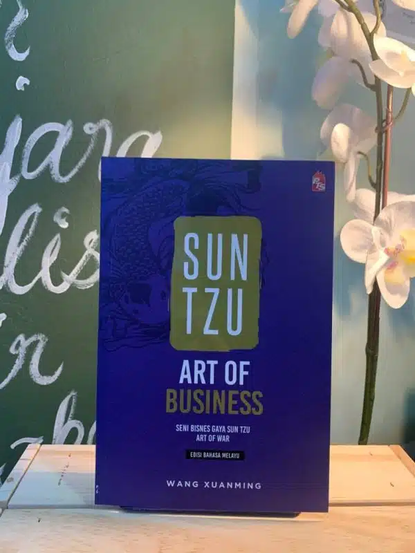 SUN TZU: ART OF BUSINESS (Edisi Bahasa Melayu 2021) - WANG XUANMING