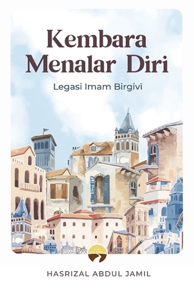 Kembara Menalar Diri - Hasrizal Abdul Jamil