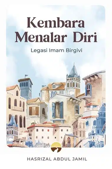 Kembara Menalar Diri - Hasrizal Abdul Jamil