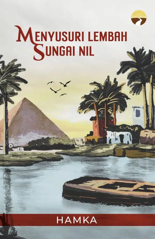 Menyusuri Lembah Sungai Nil - HAMKA