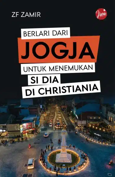 Berlari dari Jogja untuk Menemukan Si Dia di Cristiania - ZF Zamir