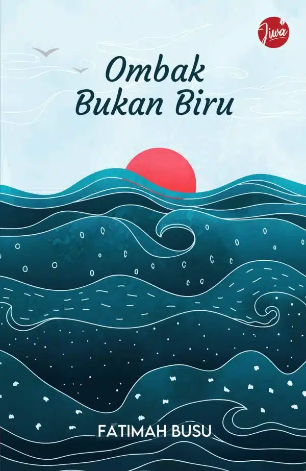 Ombak Bukan Biru - Fatimah Busu