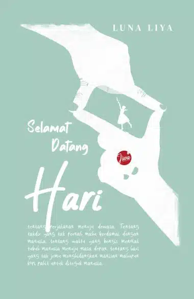 Selamat Datang Hari – Luna Liya