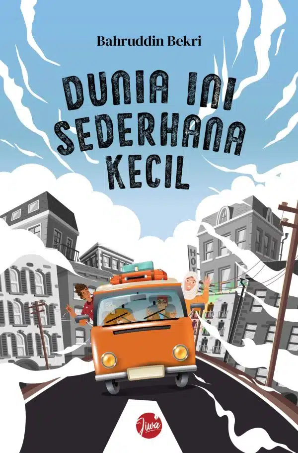 Dunia Ini Sederhana Kecil – Bahruddin Bekri