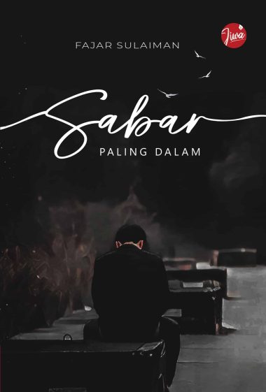 Sabar paling Dalam – Fajar Sulaiman