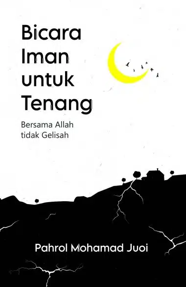 Bicara Iman untuk Tenang - Pahrol Mohd Juoi