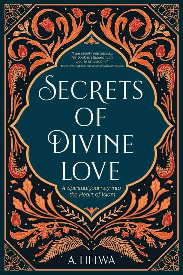 Secrets Of Divine Love - A. Helwa