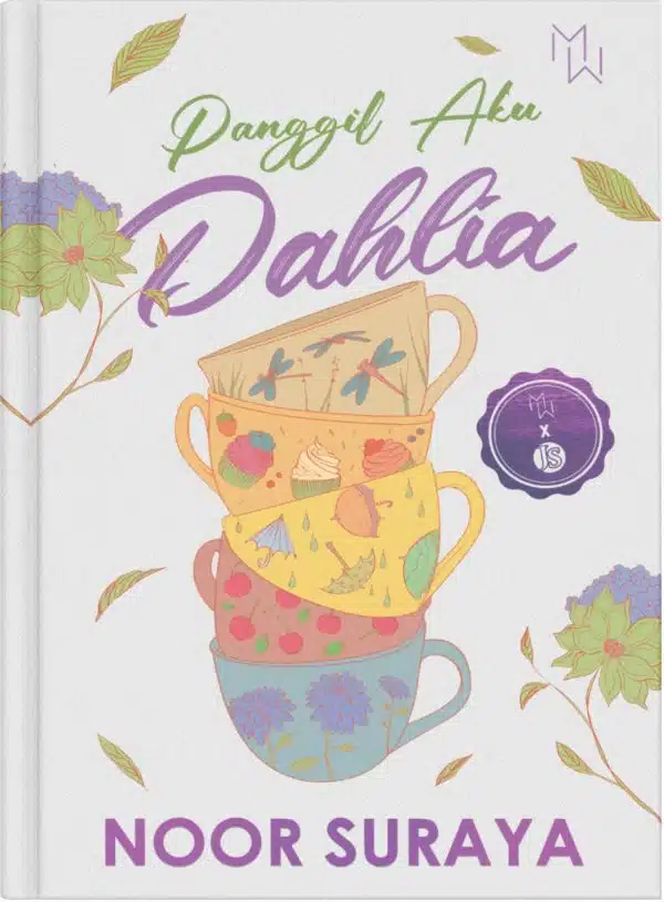 Panggil Aku Dahlia - Noor Suraya