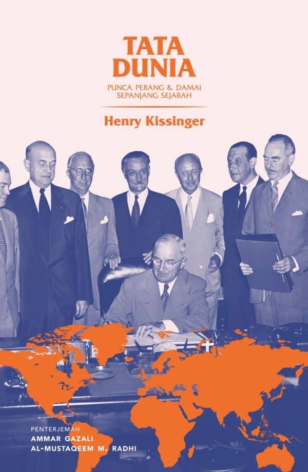 Tata Dunia Punca Perang & Damai Sepanjang Sejarah -  Henry Kissinger