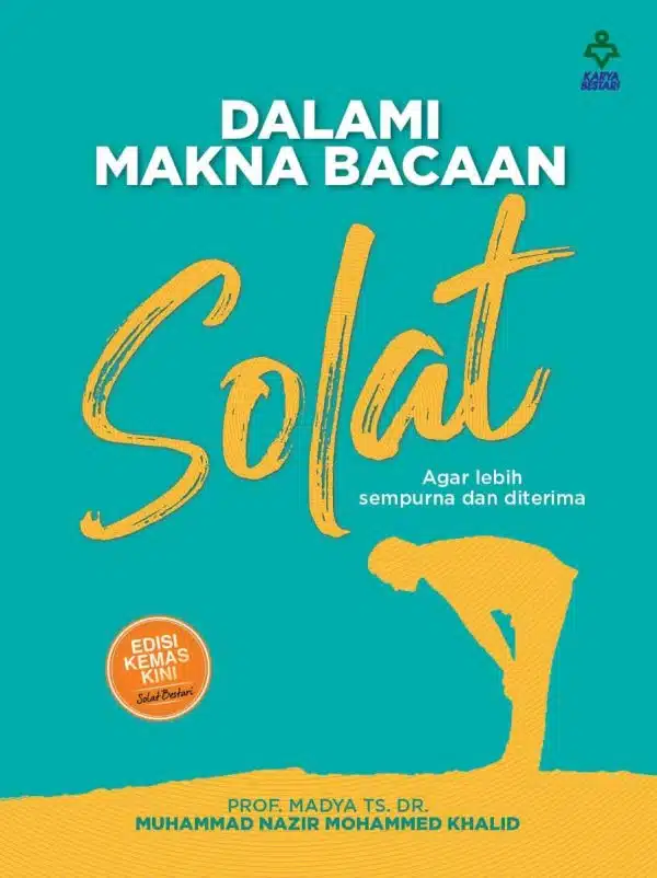 Dalami Makna Bacaan Solat Agar Lebih Sempurna Dan Diterima