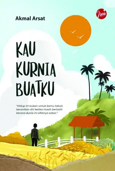 Kau Kurnia Buatku - Akmal Arsat