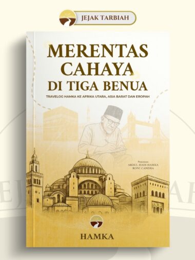 Merentas Cahaya Di Tiga Benua | HAMKA | Travelog terbaharu