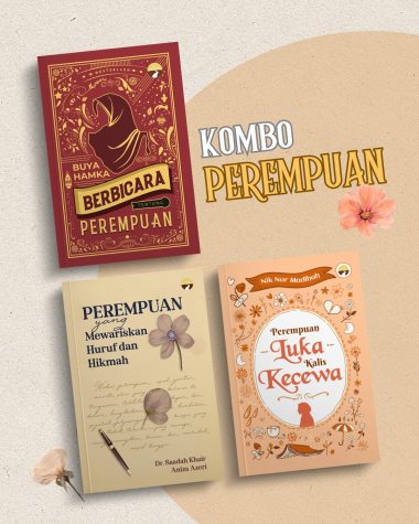 Kombo Perempuan: Perempuan Mewariskan Huruf dan Hikmah + Perempuan Luka Kalis Kecewa + Berbicara Tentang Perempuan