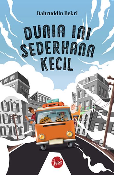 Dunia Ini Sederhana Kecil | Bahruddin Bekri