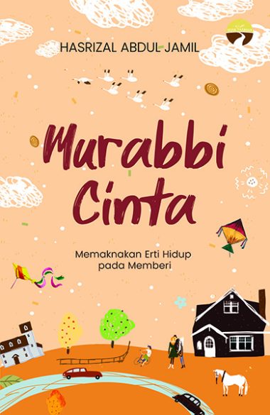 Murabbi Cinta | Hasrizal Abdul Jamil