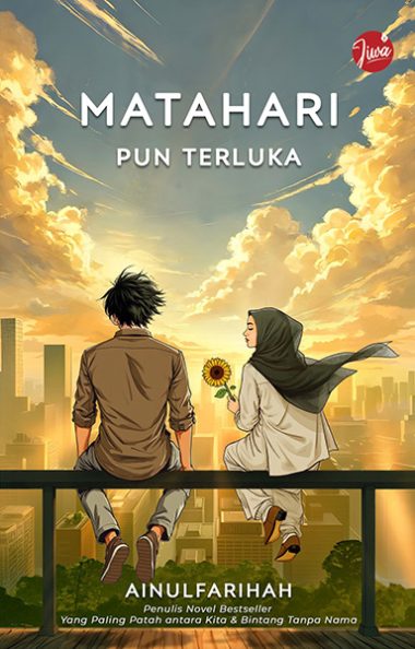 Matahari Pun Terluka | Ainulfarihah.