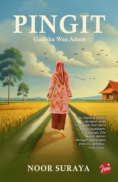 Pingit, Gadisku Wan Adnin | Noor Suraya