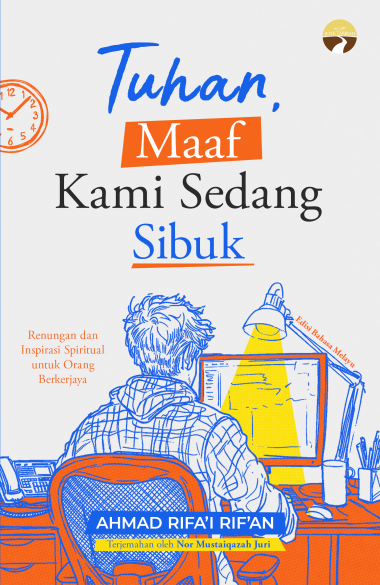 Tuhan, Maaf Kami Sedang Sibuk | Ahmad Rifa’i Rif’an